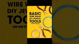 Basic Wire Wrap DIY jewelry making tool list and how to use them #regaliabyreyney #diy