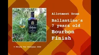 Ballantine’s 7 years old Bourbon Finish / Allotment Dram