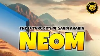 NEOM: The Future City of Saudi Arabia - Inside The Vision 2030 Project!