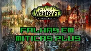 Falhas em M&iacute;ticas Plus - World of Warcraft Legion - Bogorga Games