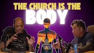 The Kingsmen Podcast - EPISODE 18: The Church is the Body