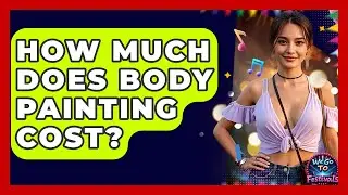 How Much Does Body Painting Cost? - We Go To Festivals