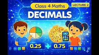 Class 4 & 5 Maths | Chapter Decimals | Lecture - 2