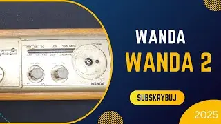 147. Wanda i Wanda 2. Kr&oacute;tki film o radiach Wanda i Wanda2. Już nie od UNITRA, ale z dawnej fabryki.