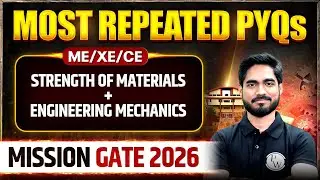 Strength Of Materials & Engineering Mechanics | ME | Most Repeated PYQs | Mission GATE 2026