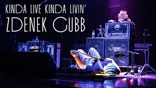 Kinda Live Kinda Livin - Zdenek Gubb (Twiddle/Night Zero/Mihali)