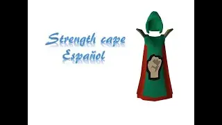 Strength cape, 1 - 99 OSRS Español