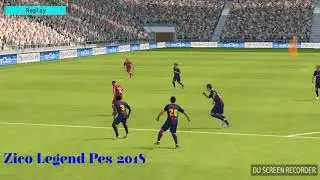 #pesmobile2018 Zico legend skills goals