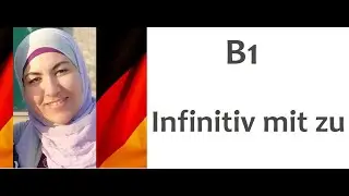 B1 1 Lektion 7 Grammatik - Infinitiv mit zu