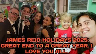 james Reid Holidays 2025: Great End to a Great Year. I Love You All.🫶✨✨🫂🇸🇽