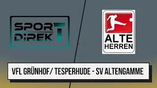 VfL Gr&uuml;nhof Tesperhude - SV Altengamme | Testspiel Altliga | Zusammenfassung
