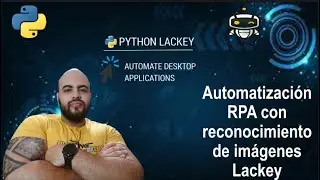 Automatización de Tareas con Python y Lackey: RPA Simplificado