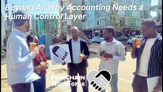 FairChain Podcast | Beyond AI: Why Accounting Needs a Human Control Layer