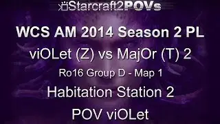 SC2 HotS - WCS AM 2014 S2 PL - viOLet vs MajOr 2 - Ro16 Group D - Map 1 - Hab Station 2 - viOLet