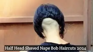 Cute Half Head Shaved Nape Bob Haircuts and Full Head Shaved Nape Bob Haircuts for Women/Girls Hairc