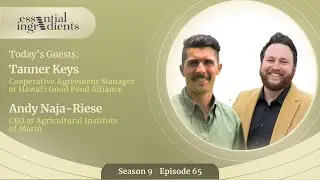Local Food, Big Impact&mdash; The Farmers Market Advantage with Andy Naja-Riese and Tanner Keys