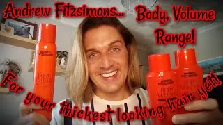Andrew Fitzsimons Body Volume Range! For your thickest looking hair yet!