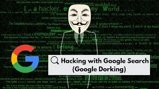Learn Osint #3: How to Find Secret Information With Google Dork