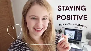 10 THINGS TO DO IN LOCKDOWN | Staying Positive | Self Isolation
