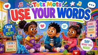 Use Your Words (Not Your Scream)