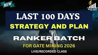 Last 100 Days | Complete Strategy & Plan for GATE Mining 2026 | Ranker Batch 2026 @mine_gate