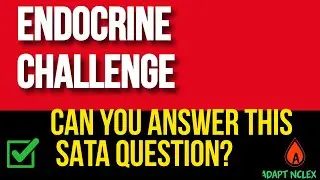 Endocrine NCLEX Practice Question: Prioritization with Lab Values & Meds (SATA)
