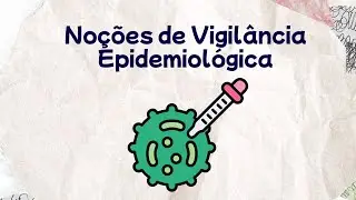 Noções de Vigilância Epidemiológica: Tudo o que Cai na Prova do ACS e ACE + Dicas de Estudo!