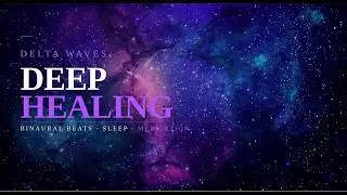 Delta Waves for Deep Sleep & Healing | Binaural Beats Meditation Music