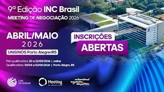 Evento de Lançamento da 9ª Edição da INC Brasil | Meeting de Negociação 2026