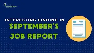 Interesting Finding in September&rsquo;s Job Report | Job Market | Forge Recruitment