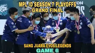 BIGETRON ALPHA VS EVOS LEGENDS GAME 6 - MPL-ID SEASON 7 PLAYOFFS GRAND FINAL - BTR VS EVOS MATCH 6