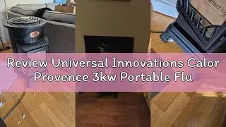 Review Universal Innovations Calor Provence 3kw Portable Flueless Gas Stove Heater (Matt Black)