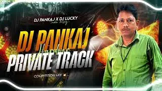 Dj Pankaj Haridwar Private Track | Open Challenge | Compitition Mix | Dj Pankaj  Dj Lucky X Dj Ankit