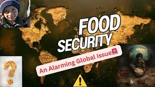 Food Security| The world is in Danger