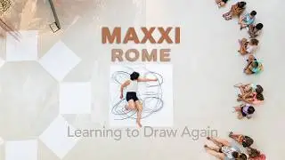 Artists in the Making: Learn to Draw as a Kid Again | Maxxi Rome