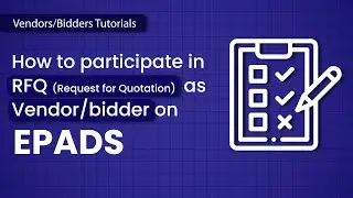 How to participate in RFQ (Request for Quotation) activity as a Vendor/Bidder in EPADS