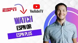How to Watch ESPN or ESPN Plus on YouTube TV (Best Method)