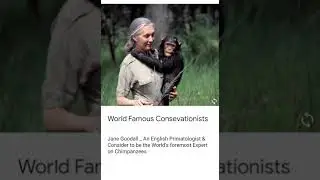 Famous Environmental & Animal Conservationists
