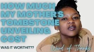 How Much Did My Mother's Tombstone Unveiling Cost Me | Was It Worth it | Am I Happy With The Stone?