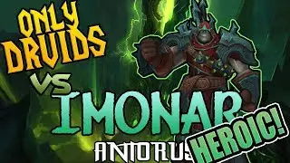 All Druid Antorus, the Burning Throne: Imonar HEROIC