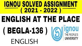 BEGLA 136 - ENGLISH AT THE WORKPLACE - IGNOU SOLVED ASSIGNMENT 2021-2022