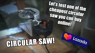 The cheapest Circular Saw from Lazada