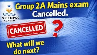 Group 2a Mains Exam Cancelled | What will we do next? | @VRTNPSCAcademy