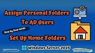 Windows Server 2025 : Create Home Folders for Domain Users [ Complete Tutorial ]