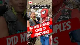 Did Nerd Couples Start As Friends? @FANEXPOHQ Canada #datingadvice #nerd #cosplay
