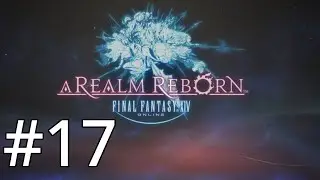 Final Fantasy 14 - Let's play #17