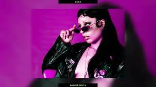 𝐋𝐚𝐲𝐚 | 𝐒𝐚𝐢𝐥𝐨𝐫 𝐌𝐨𝐨𝐧 [𝐒𝐥𝐨𝐰𝐞𝐝 & 𝐑𝐞𝐯𝐞𝐫𝐛𝐞𝐝]