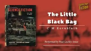 The Little Black Bag, by C M Kornbluth (novelette)