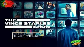 THE VINCE STAPLES SHOW | Trailer Legendado PT |Temporada 2| Vanessa Bell Calloway | Andrea Ellsworth