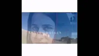 minhaj mukhtar new song for karima Baloch #kohyar Baloch #m4 Baloch